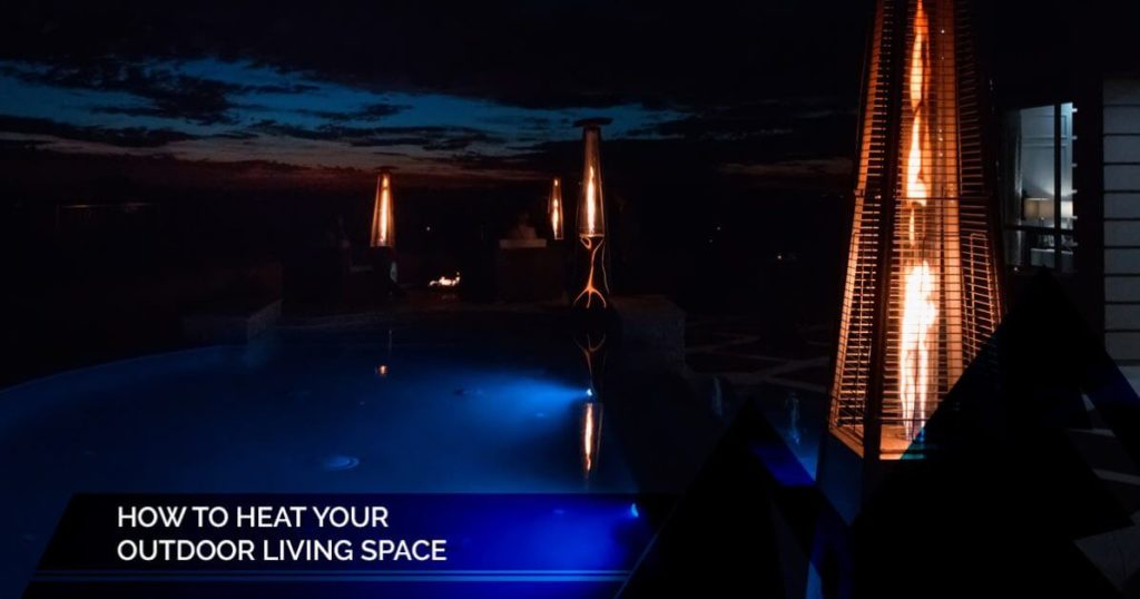 heat your outdoor space